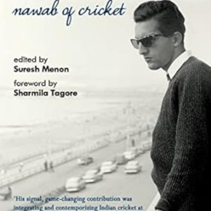 Pataudi - Nawab Of Cricket