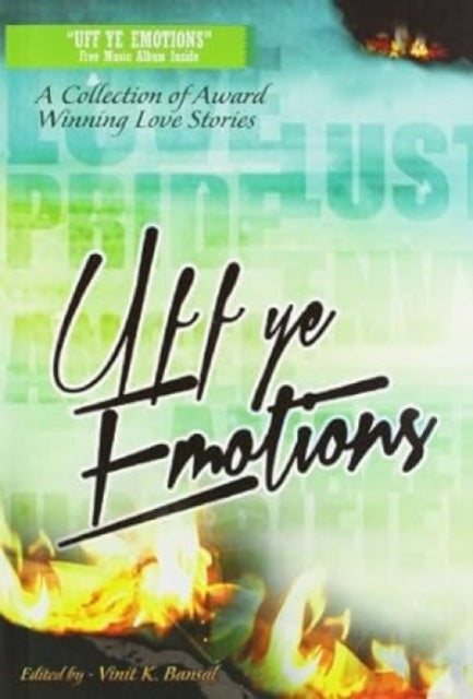 Uff Ye Emotions: A Collection of Award Winning Love Stories