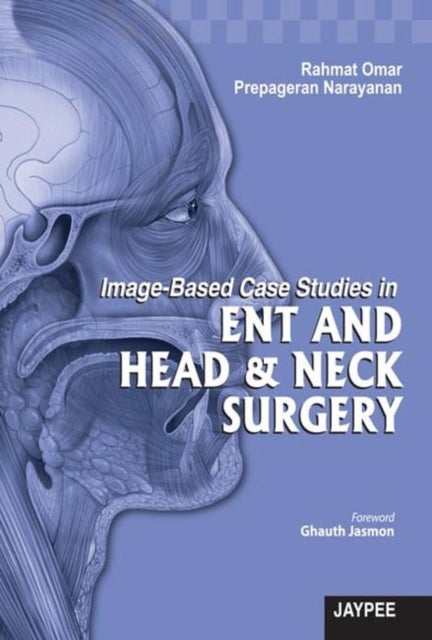 Image-Based Case Studies in ENT and Head & Neck Surgery