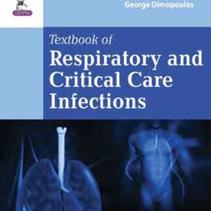 Textbook of Respiratory & Critical Care Infection