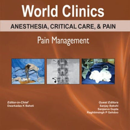 World Clinics: Anesthesia, Critical Care & Pain - Pain Management