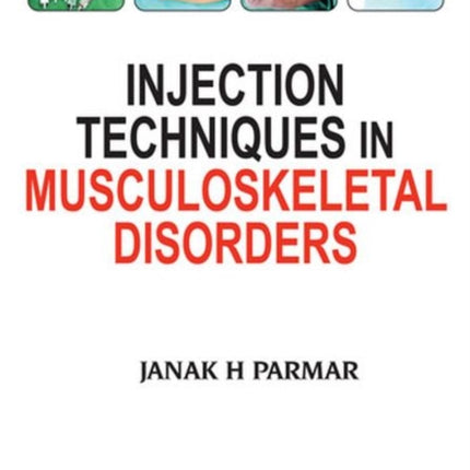 Injection Techniques in Musculoskeletal Disorders