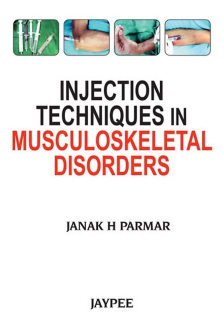 Injection Techniques in Musculoskeletal Disorders