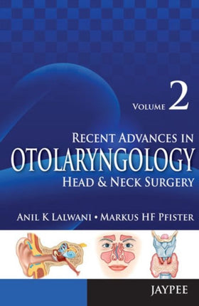 Recent Advances in Otolaryngology: Head & Neck Surgery