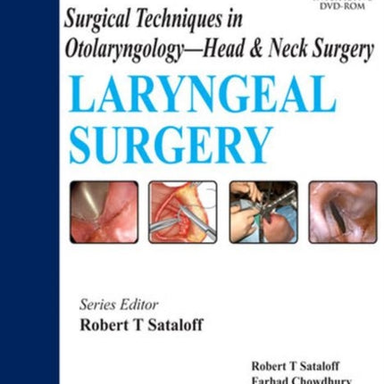 Surgical Techniques in Otolaryngology - Head & Neck Surgery: Laryngeal Surgery