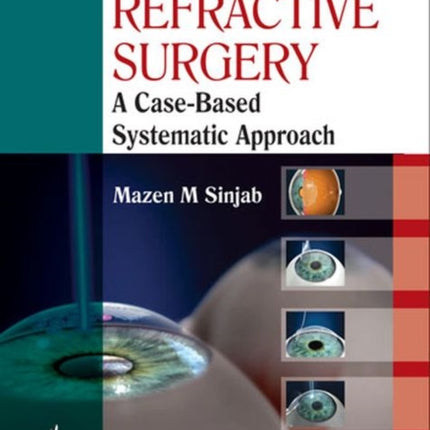 Five Steps to Start Your Refractive Surgery: A Case-Based Systematic Approach