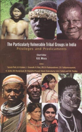 The Particularly Vulnerable Tribal Groups in India