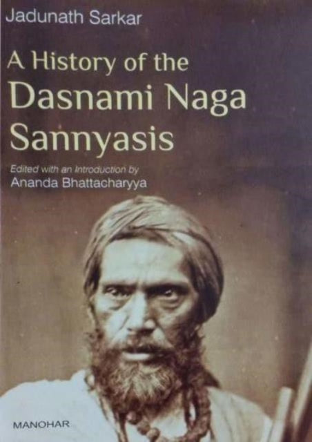 A History of the Dasnami Naga Sannyasis