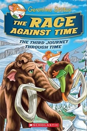 Geronimo Stilton Journey Through Time #3: The Race Against Time