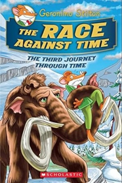 Geronimo Stilton Journey Through Time #3: The Race Against Time