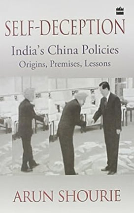 Self-Deception: India's China Policies