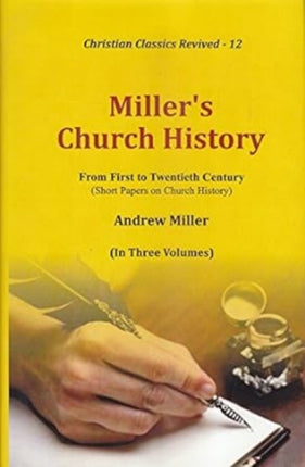 Miller's Church History :: From First to Twentieth Century set of 3 volumes