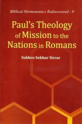 Paul's Theology of Mission to the Nations in Romans