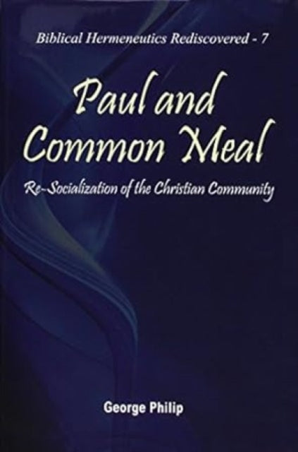 Paul and Common Meal: Re-Socialization of the Christian Community