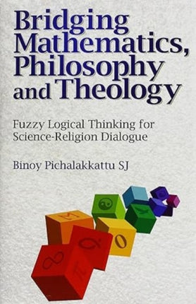 Bridging Mathematics, Philosophy and Theology