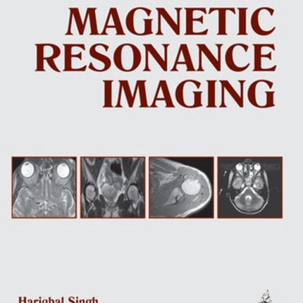 Atlas of Magnetic Resonance Imaging