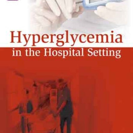 Hyperglycemia in the Hospital Setting