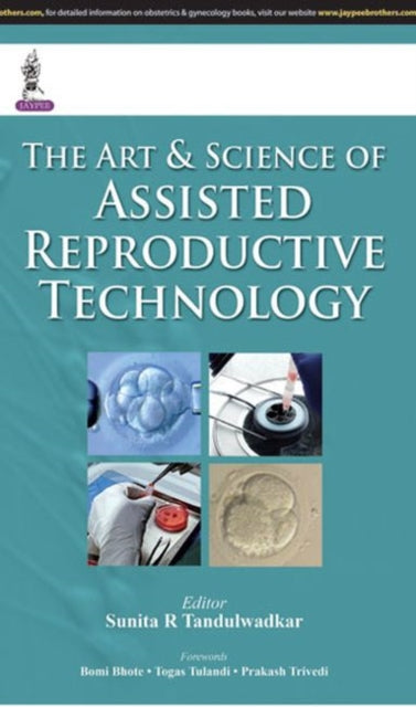 The Art & Science of Assisted Reproductive Technology