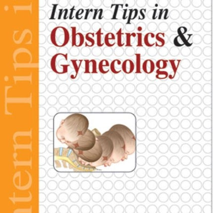 Intern Tips in Obstetrics & Gynecology