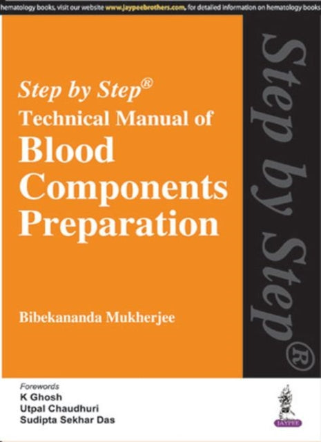 Step by Step® Technical Manual of Blood Components Preparation