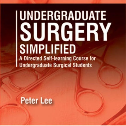 Undergraduate Surgery Simplified: A Directed Self-learning Course for Undergraduate Surgical Students