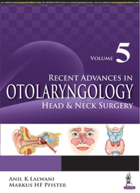 Recent Advances in Otolaryngology Head & Neck Surgery Vol 5