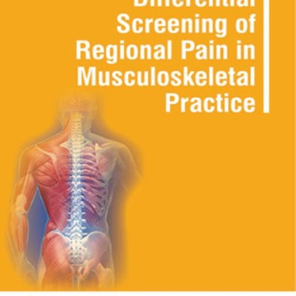 Differential Screening of Regional Pain in Musculoskeletal Practice