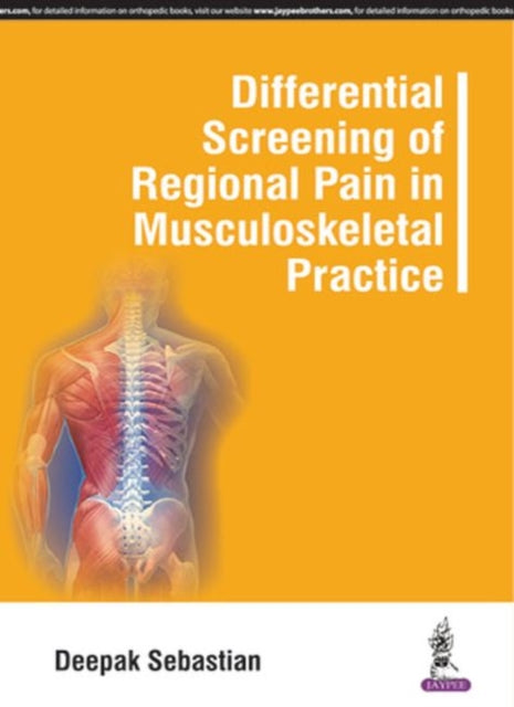 Differential Screening of Regional Pain in Musculoskeletal Practice