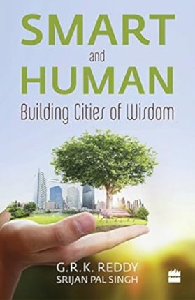 Smart and Human: Building Cities of Wisdom