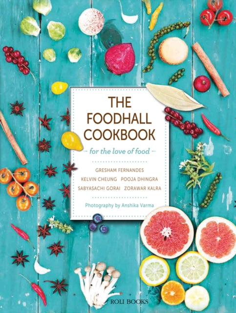 The Foodhall Cookbook: For The Love of Food