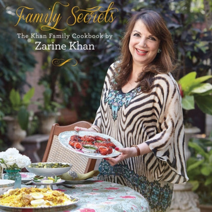 Family Secrets: The Khan Family Cookbook