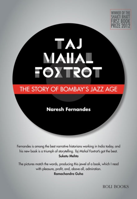 Taj Mahal Foxtrot: The Story of Bombay's Jazz Age