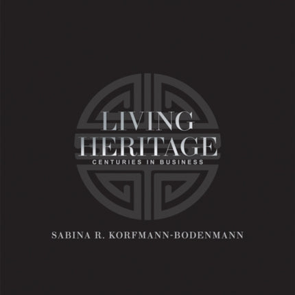 Living Heritage: Centuries in Business