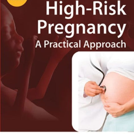 Management of High-Risk Pregnancy - A Practical Approach