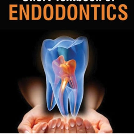 Short Textbook of Endodontics
