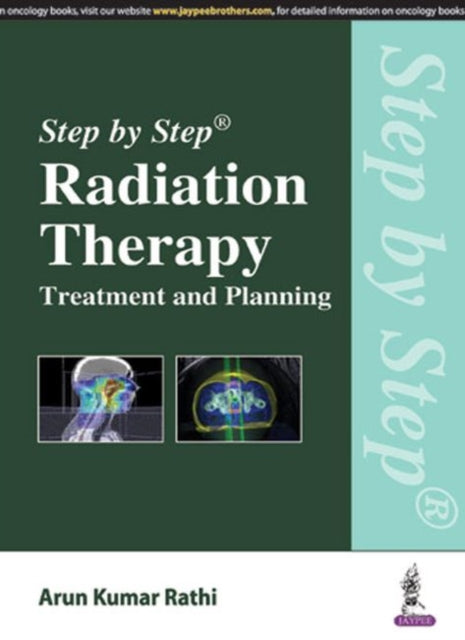 Step by Step Radiation Therapy: Treatment and