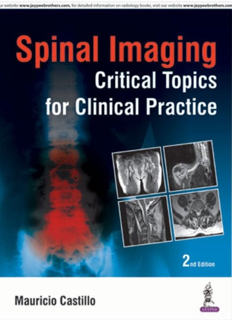 Spinal Imaging: Critical Topics for Clinical Practice