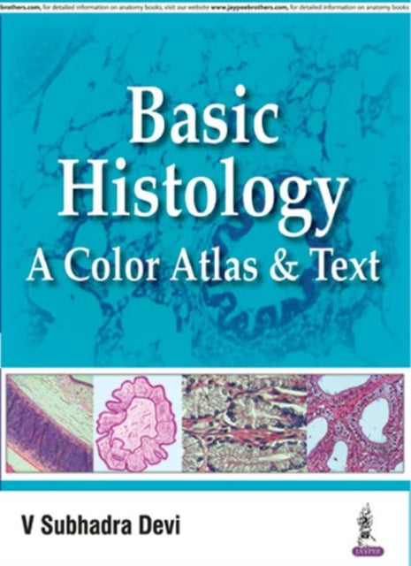 Basic Histology: A Color Atlas & Text