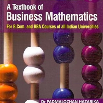 Textbook Of Business Mathematics For B Com & Bba Courses