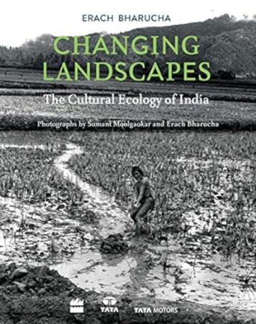 Changing Landscapes: The Cultural Ecology of India