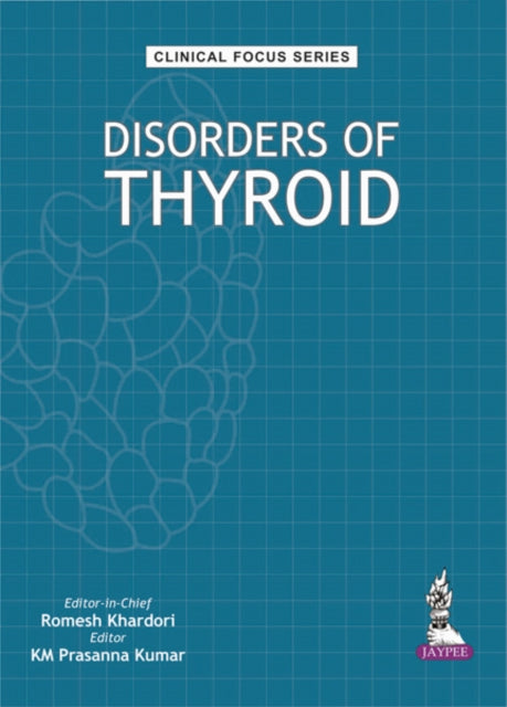 Clinical Focus Series: Disorders of Thyroid