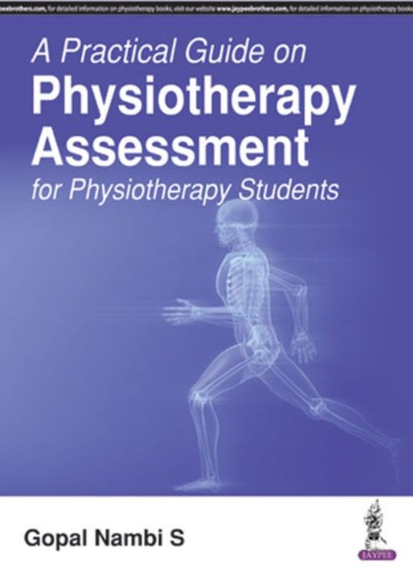 A Practical Guide on Physiotherapy Assessment for