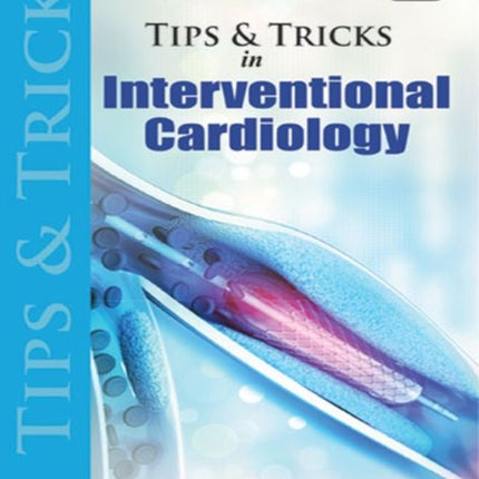 Tips & Tricks in Interventional Cardiology