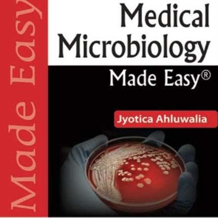 Medical Microbiology Made Easy