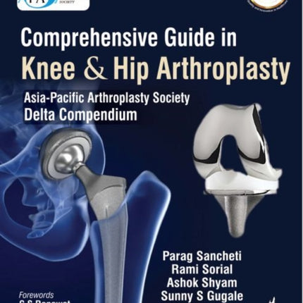 Comprehensive Guide in Knee & Hip Arthroplasty