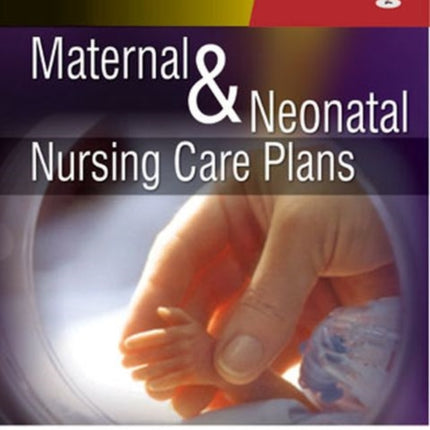 Maternal and Neonatal Nursing Care Plans