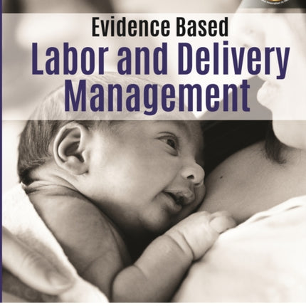 Evidence Based Labor and Delivery Management