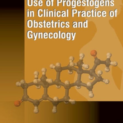 Use of Progestogens in Clinical Practice of