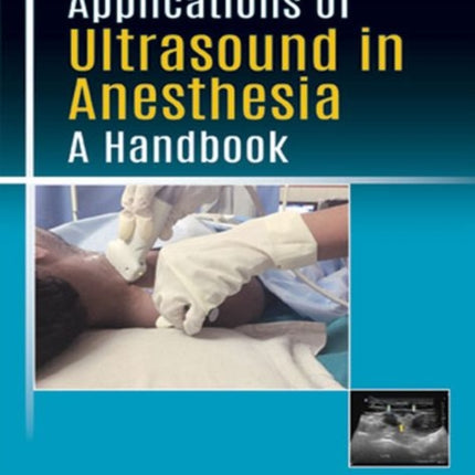 Applications of Ultrasound in Anesthesia: A