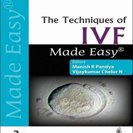 The Techniques of IVF Made Easy